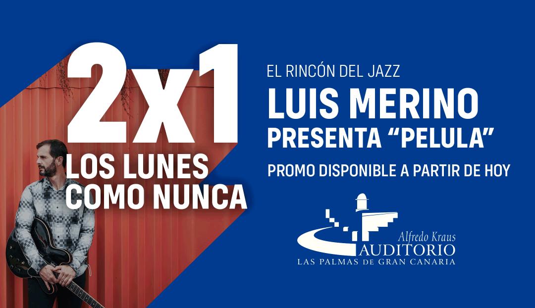 Imagen noticia - Promoción 2x1 para el jazz de Luis Merino