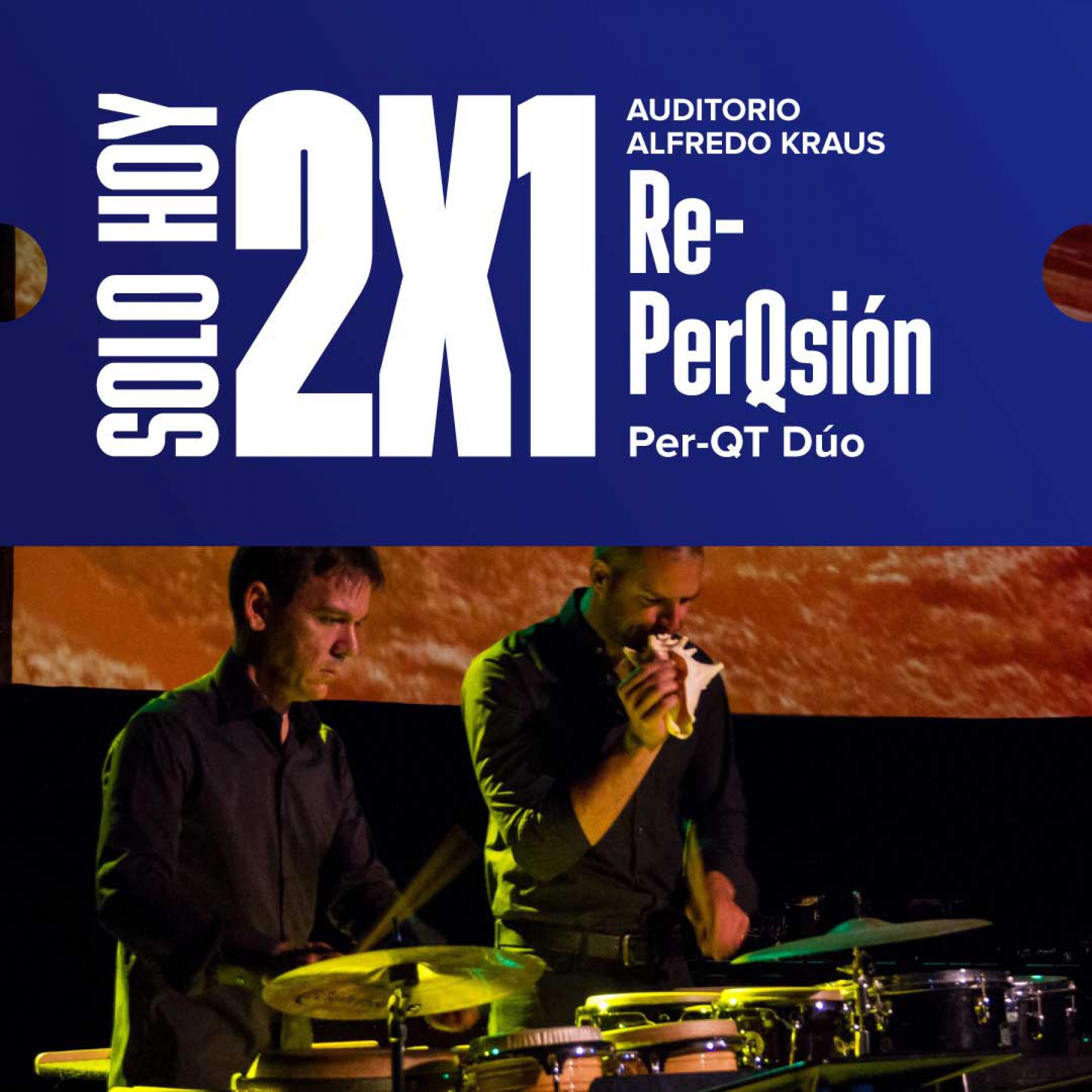 🎟️ Solo hoy, compra tu entrada para Re-PerQsión con nuestra promo 2x1.